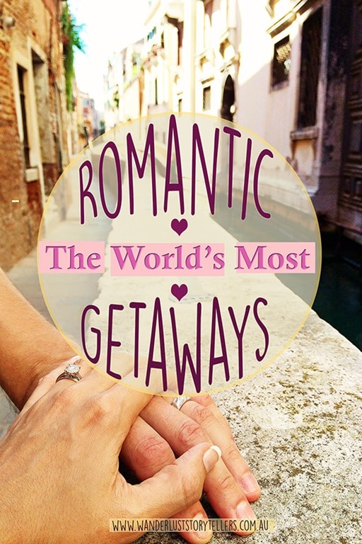 Top 10 Most Romantic Getaways around the World!
