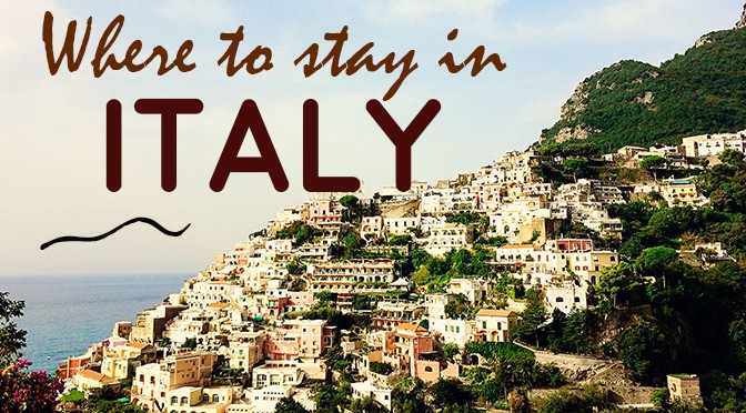 Where to Stay in Italy
