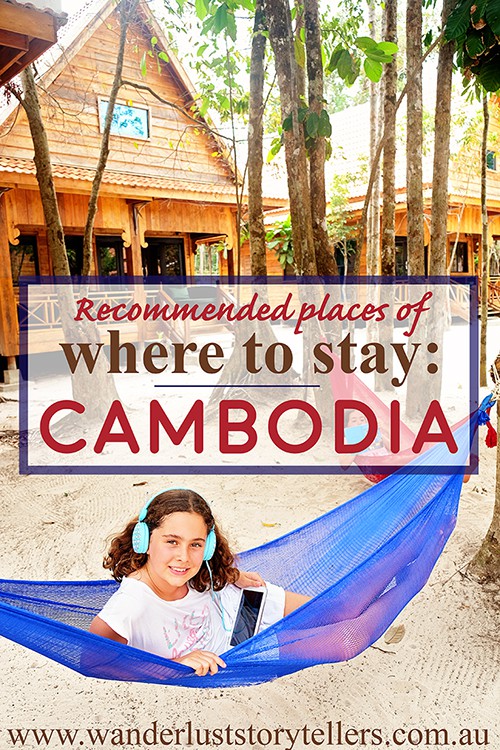 Where to Stay in Cambodia with Kids