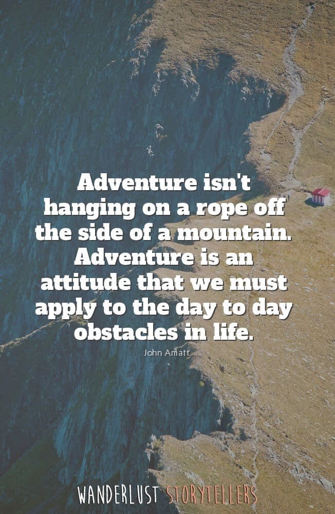 The Ultimate List of the 35 Best Inspirational Adventure Quotes