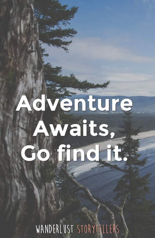 The Ultimate List of the 35 Best Inspirational Adventure Quotes