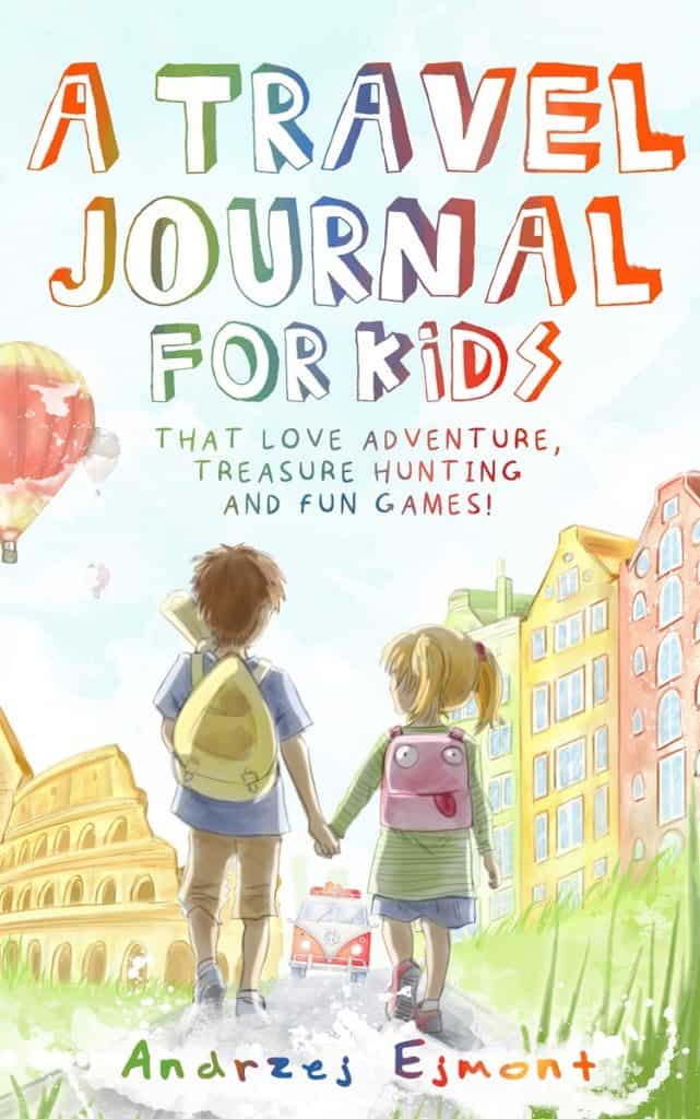 A Travel Journal For Kids - Andrzej Ejmont - Front Cover