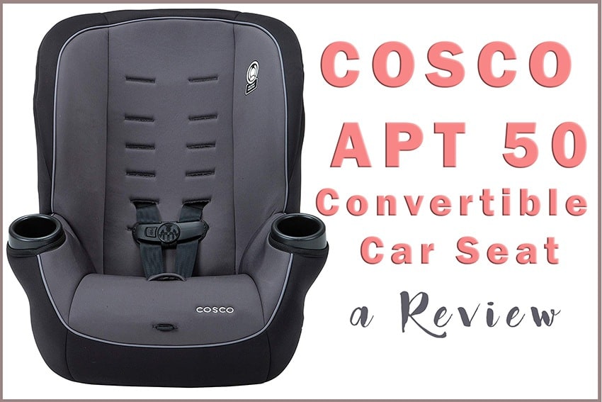 Cosco Apt 50 Convertible Car Seat Review