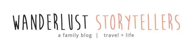 Wanderlust Storytellers | Family Travel Blog | Travel with Kids | Travel Tips