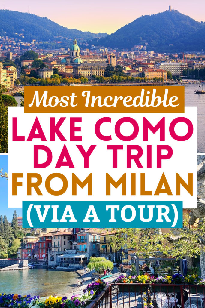 Best Lake Como Day Trip from Milan (Via a Tour)