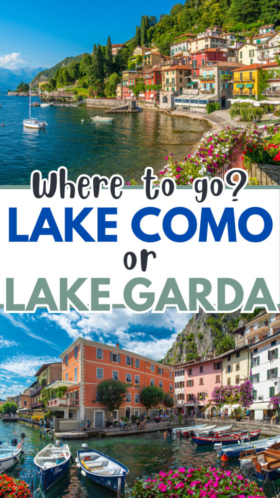 Where to Go Lake Como or Lake Garda