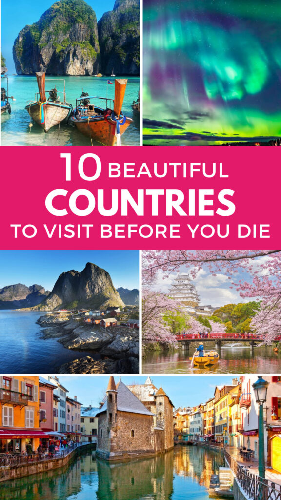 10 Beautiful Countries to Visit Before you Die