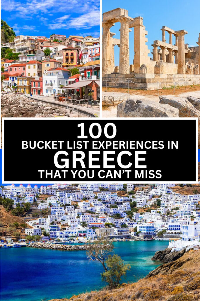 100 BUCKET LIST EXPERIENCES IN Greece THAT YOU CAN’T MISS