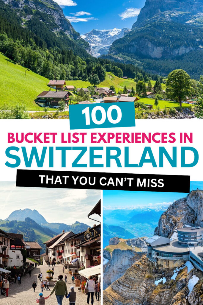 100 Bucket List Things to Do in Switzerland