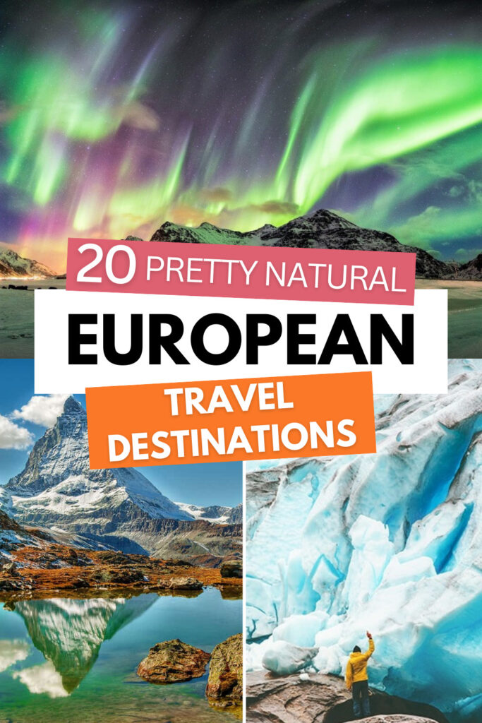 20 Pretty Natural European Travel Destinations