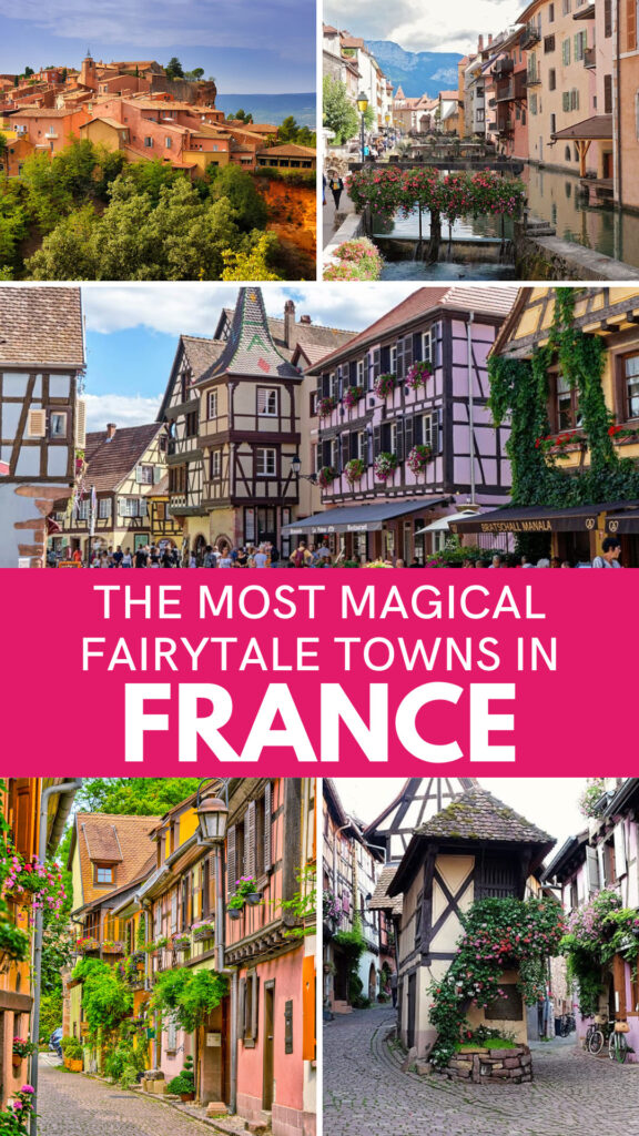 The Most Magical Fairytale Towns in France