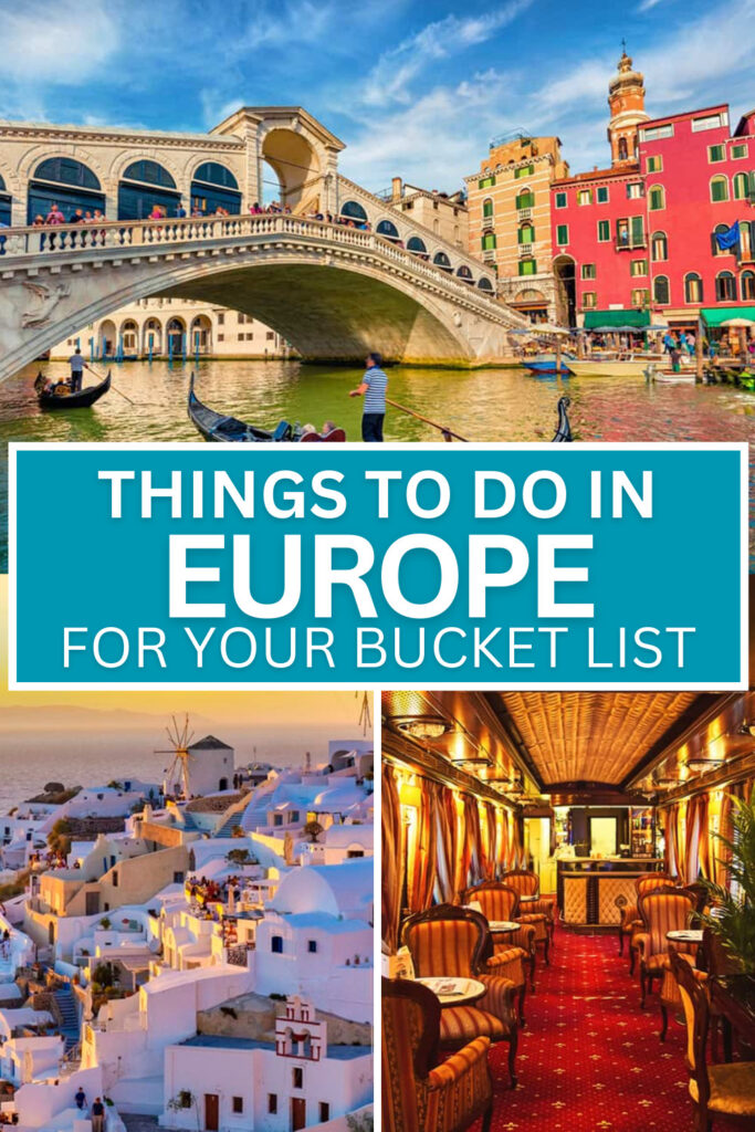 Things to do in Europe for your Bucket List