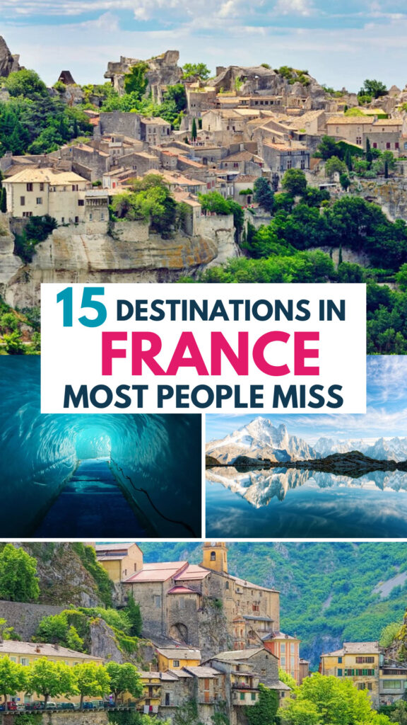 15 Destinations in France that Most People Miss!