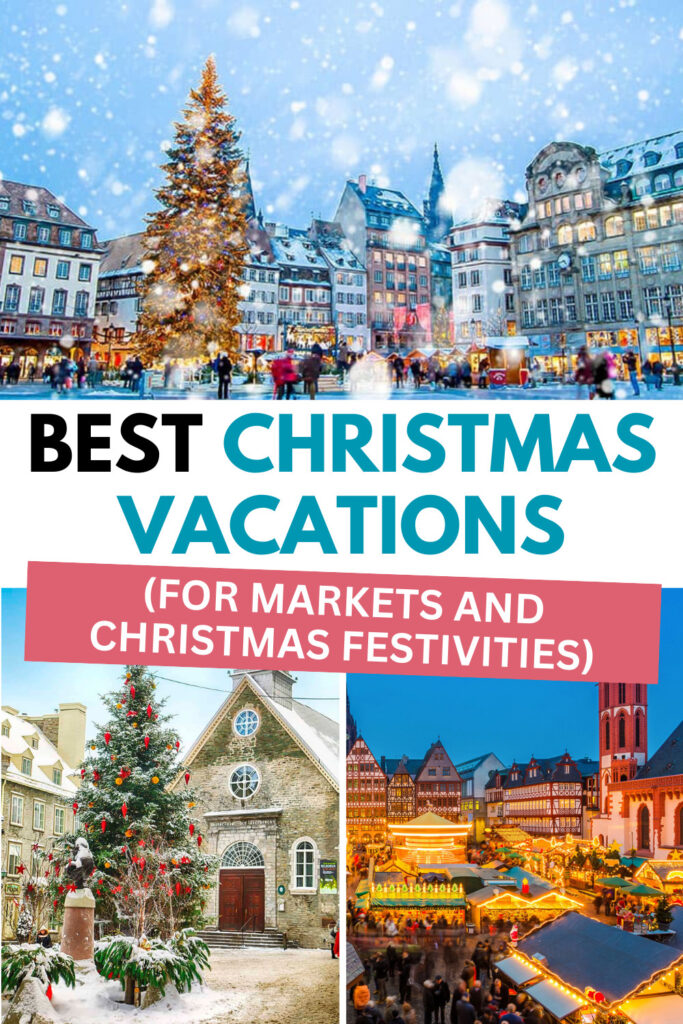 Best Christmas Vacations for Christmas Markets and Christmas Festivities