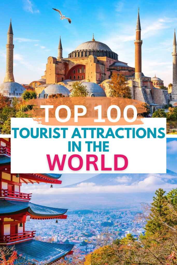 Top 100 Tourist Attractions in the World