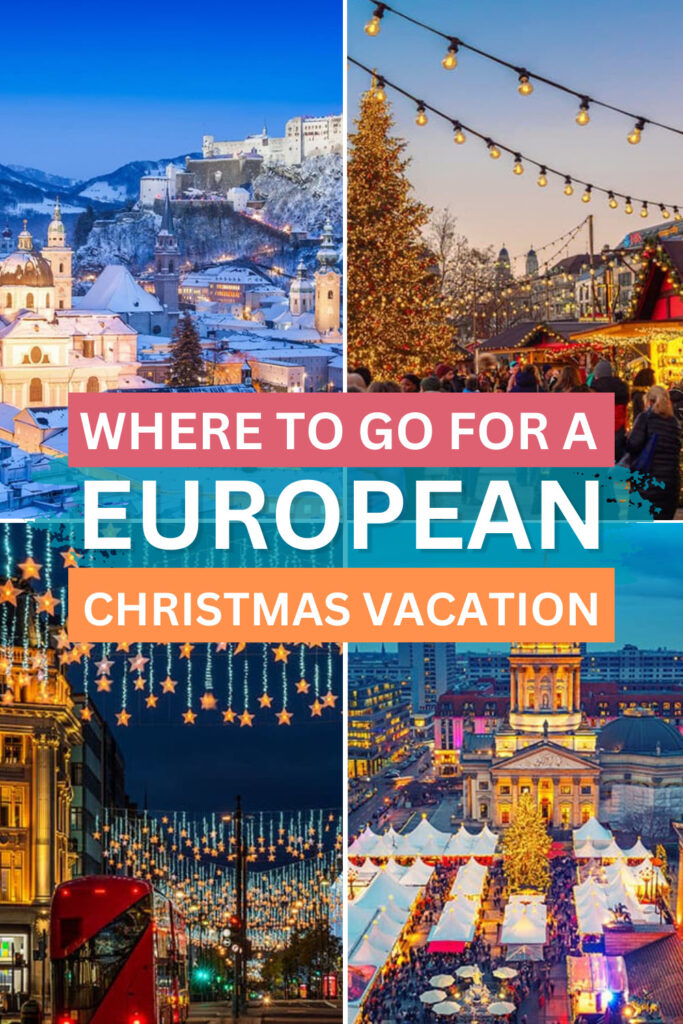 Where to Go For a European Christmas Vacation