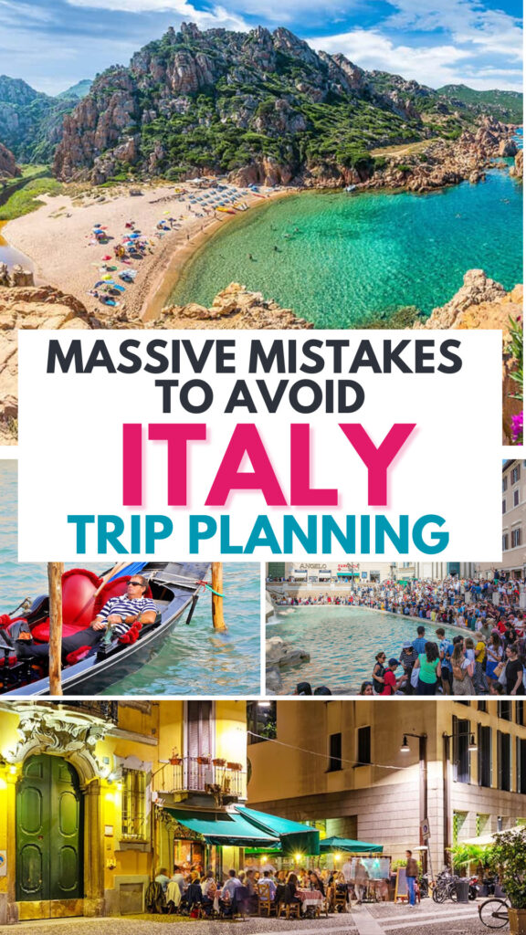 15 Massive Mistakes to Avoid During Your Italy Trip Planning