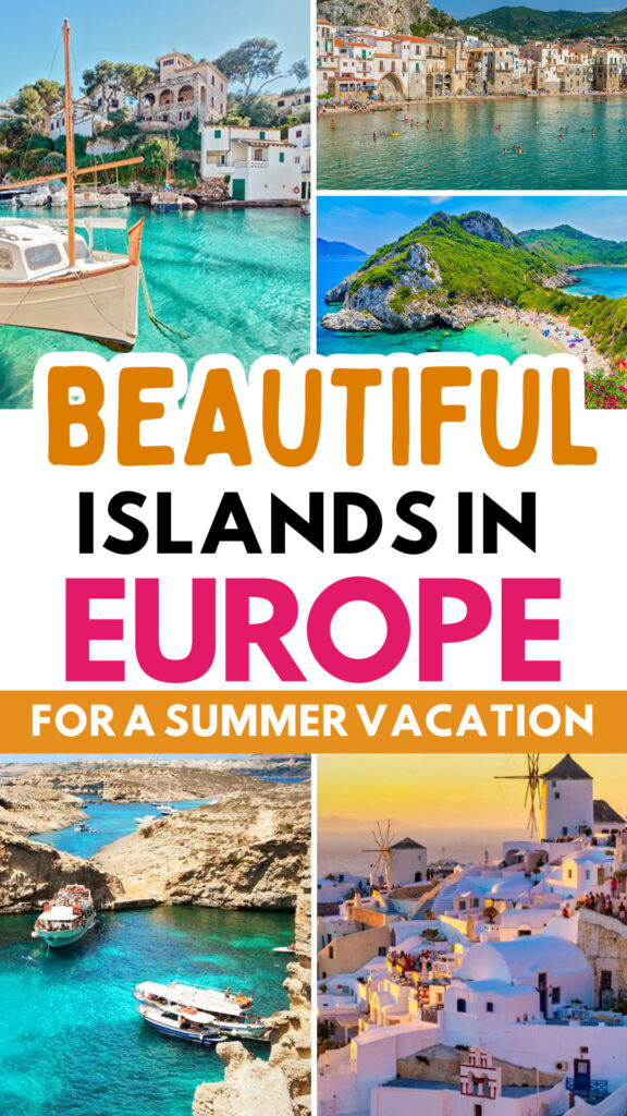 Most Beautiful Islands in Europe to Visit in Summer