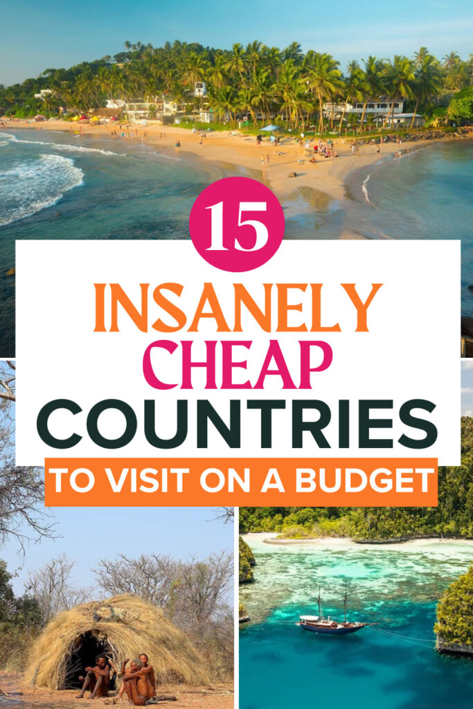 15 Insanely Cheap Countries To Visit On A Budget
