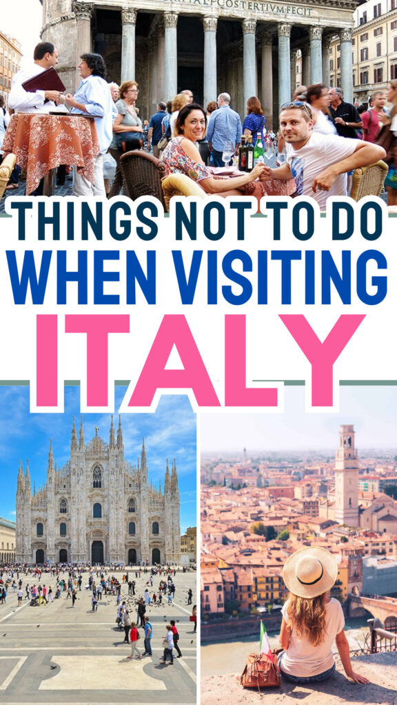 Things NOT to do When Visiting Italy