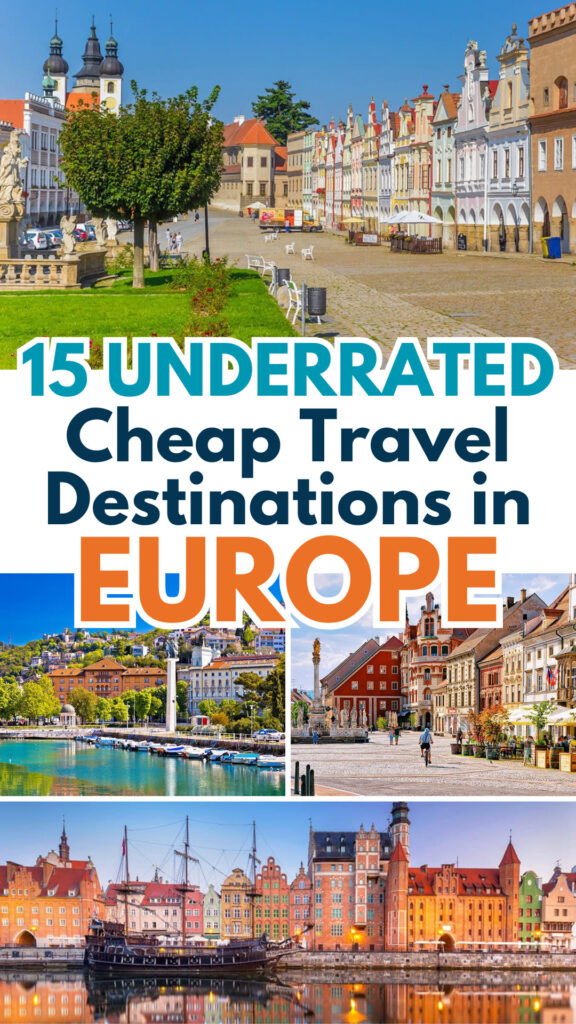 15 Underrated Cheap Travel Destinations in Europe