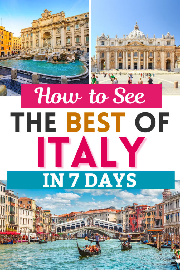 How to See the Best of Italy in 7 Days