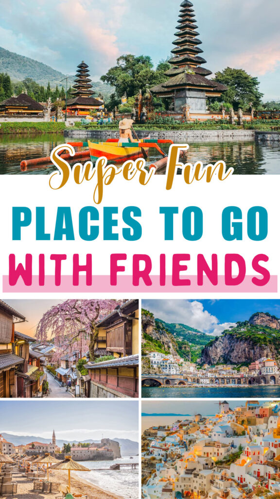 Super Fun Places to Go with Friends