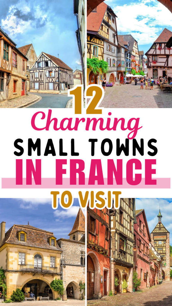 12 Charming Small Towns in France to Visit