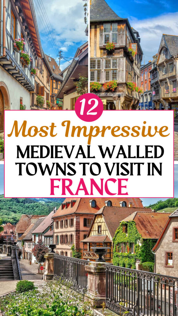 12 Most Impressive Medieval Walled Towns to Visit in France